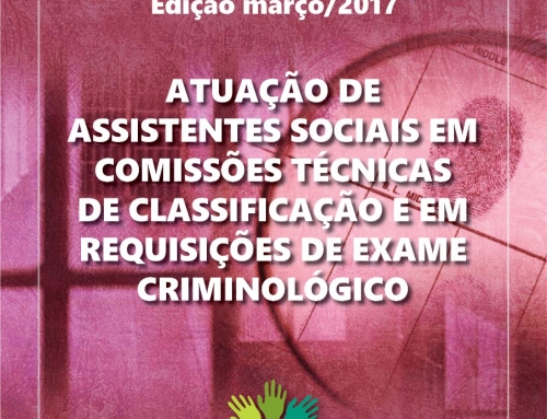 Atuação de Assistentes Sociais em Comissões Técnicas de Classificação e em Requisições de Exame Criminológico