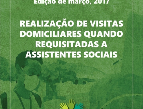 Realização de visitas domiciliares quando requisitadas a Assistentes Sociais