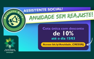 Cartaz, tendo como base diversas tonalidades de verde e azul, informa sobre a anuidade sem reajuste, com desconto sobre a cota única de 10% até o dia 15/03/22. Uma pequena faixa amarela dá destaque ao link da campanha de pagamento