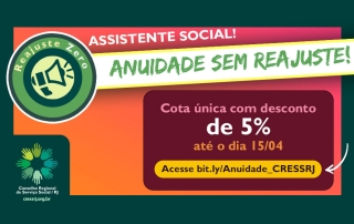 Cartaz, tendo como base cores quentes, informa sobre a anuidade sem reajuste, com desconto sobre a cota única de 5% até o dia 15/04/22. Uma pequena faixa amarela dá destaque ao link da campanha da anuidade bit.ly/Anuidade_CRESSRJ
