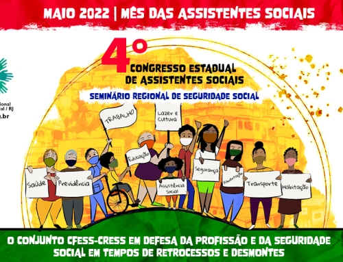 #Maio2022 Vem aí o IV Congresso Estadual de Assistentes Sociais e o Seminário Regional de Seguridade Social