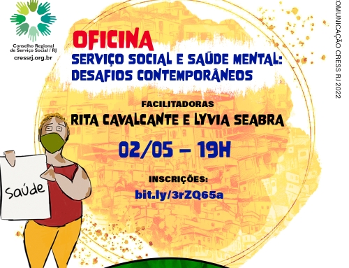 #Maio2022 Inscrições abertas para a oficina Serviço Social e Saúde Mental: desafios contemporâneos