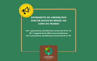 Cartaz padrão de avisos do CRESSRJ, com bordas verdes e informações sobre o funcionamento do CRESSRJ nos dias de jogos do Brasil na Copa do Mundo.