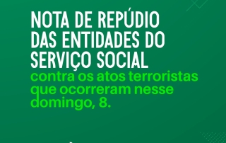 Card com fundo verde traz o título: nota de repúdio e abaixo, logo das entidades do Serviço Social
