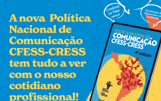 card com fundo azul traz um tablet com a capa da nova Política Nacional de Comunicação CFESS-CRESS, com um desenho de um círculo central amarelo e o mapa da América Latina com símbolos que remetem à comunicação, como megafones, celulares, balões, além da árvore estilizada alusiva ao Código de Ética da categoria.