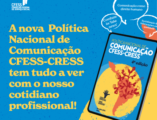 Conjunto CFESS-CRESS lança nova edição da Política Nacional de Comunicação