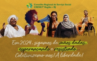 Card com fundo amarelo mostra a ilustração de diversas pessoas: mulheres, negras, LGBTIA+, indígenas, muçulmanas, pessoas com deficiência. Abaixo das ilustrações, há a seguinte frase "Em 2024, sigamos de mãos dadas, esperançando e resistindo... Coletivizemo-nos! À liberdade!"