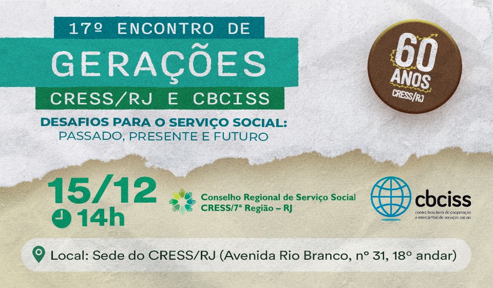 Participe do 17° Encontro de Gerações CRESS/RJ e CBCISS - CRESS