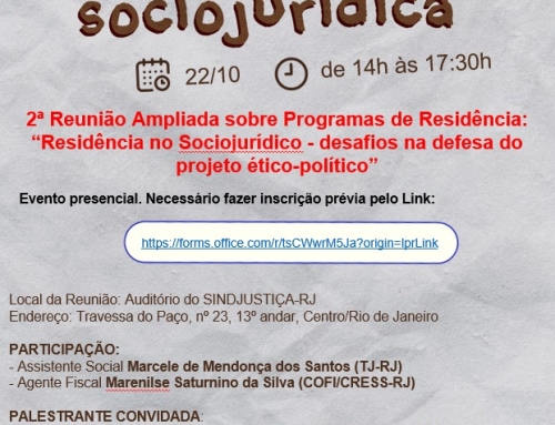 CRESS-RJ fará 2ª Reunião Ampliada sobre Programas de Residência – “Residência no Sociojurídico: desafios na defesa do projeto ético-político”; se inscreva e participe!