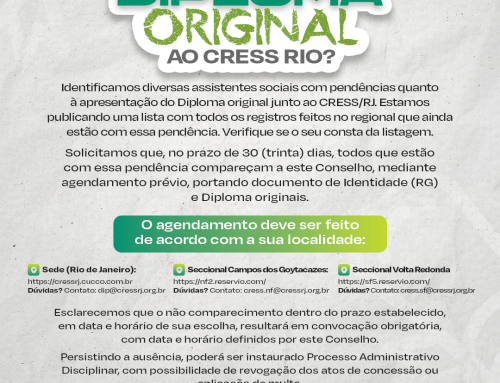 Identificamos diversas assistentes sociais com pendências   quanto à apresentação do Diploma original junto ao CRESS/RJ