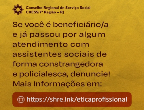 ATENÇÃO ASSISTENTES SOCIAIS DO SUAS E POPULAÇÃO ATENDIDA, SE LIGUEM NESTAS DICAS DO CRESS!