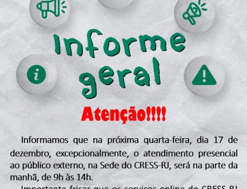 Informe sobre o funcionamento da Sede do CRESS-RJ, nesta quarta-feira, dia 17/12: