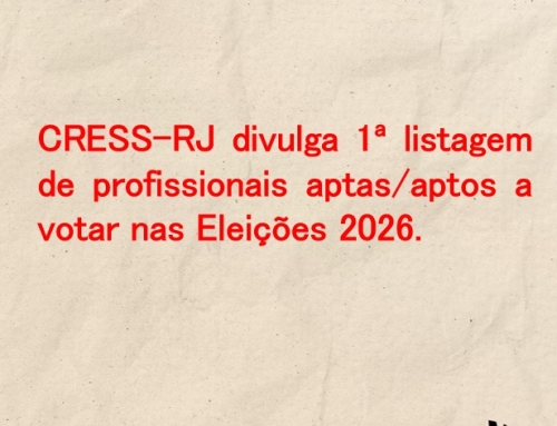 CRESS-RJ divulga 1ª listagem de profissionais aptas/aptos a votar nas Eleições 2026
