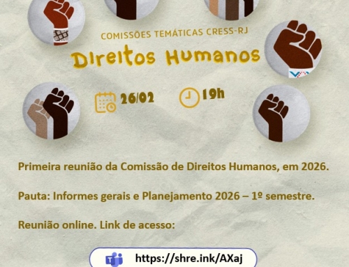 Comissão de Direitos Humanos do CRESS-RJ convida para a primeira reunião da Comissão, em 2026
